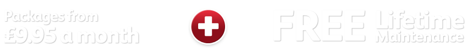 Packages from £9.95 a month - FREE lifetime Maintenance